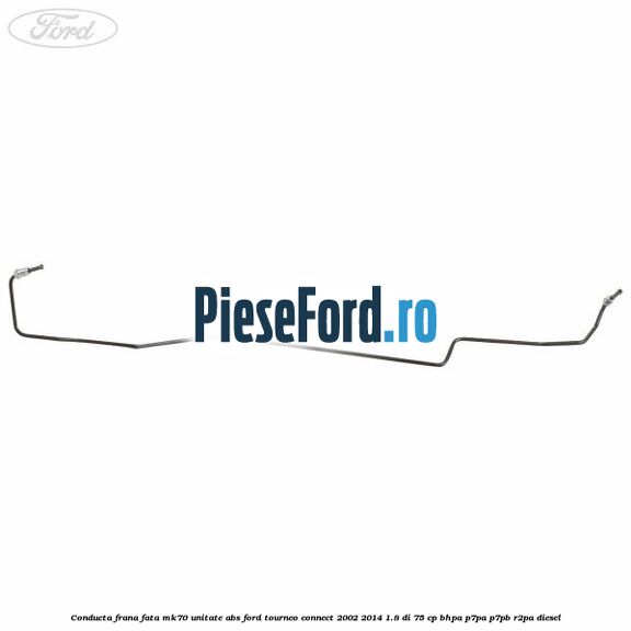 Conducta frana fata MK70 unitate ABS Ford Tourneo Connect 2002-2014 1.8 Di 75 cp BHPA, P7PA, P7PB, R2PA diesel