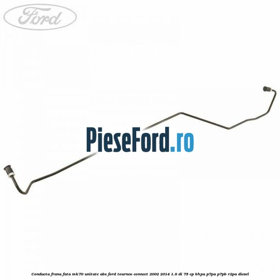 Conducta frana fata MK70 unitate ABS Ford Tourneo Connect 2002-2014 1.8 Di 75 cp BHPA, P7PA, P7PB, R2PA diesel