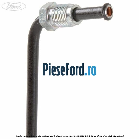 Conducta frana fata MK70 unitate ABS Ford Tourneo Connect 2002-2014 1.8 Di 75 cp BHPA, P7PA, P7PB, R2PA diesel