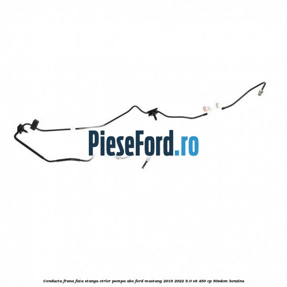 Conducta frana fata stanga etrier pompa ABS Ford Mustang 2018-2022 5.0 V8 450 cp 50SDEM benzina