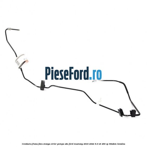 Conducta frana fata stanga etrier pompa ABS Ford Mustang 2018-2022 5.0 V8 450 cp 50SDEM benzina