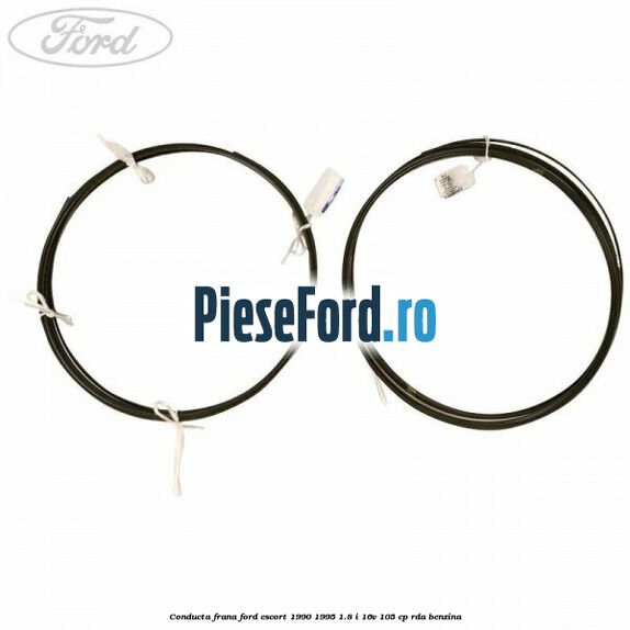Conducta frana Ford Escort 1990-1995 1.8 i 16V 105 cp RDA benzina
