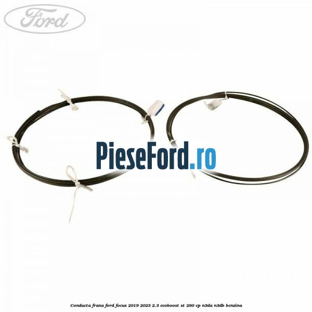 Conducta frana Ford Focus 2019-2023 2.3 EcoBoost ST 280 cp Conducta frana Ford Focus 2019-2023 2.3 EcoBoost ST 280 cp N3DA, N3DB benzina