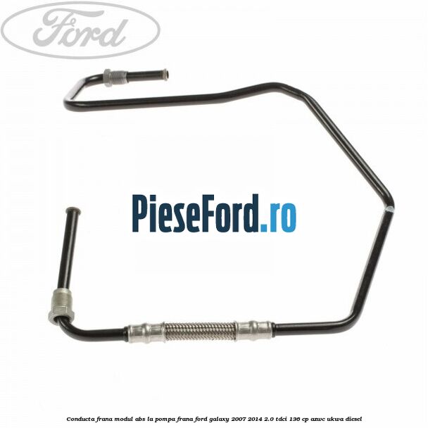 Conducta frana modul ABS la pompa frana Ford Galaxy 2007-2014 2.0 TDCi 136 cp AZWC, UKWA diesel