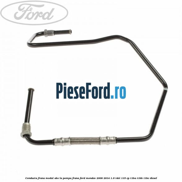 Conducta frana modul ABS la pompa frana Ford Mondeo 2008-2014 1.6 TDCi 115 cp Conducta frana modul ABS la pompa frana Ford Mondeo 2008-2014 1.6 TDCi 115 cp T1BA, T1BB, T1BC diesel