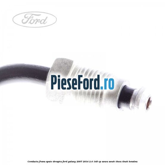 Conducta frana spate dreapta Ford Galaxy 2007-2014 2.0 145 cp AOWA, AOWB, TBWA, TBWB benzina