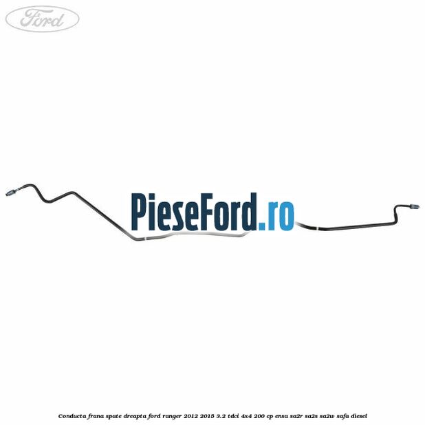 Conducta frana spate dreapta Ford Ranger 2012-2015 3.2 TDCi 4x4 200 cp ENSA, SA2R, SA2S, SA2W, SAFA diesel