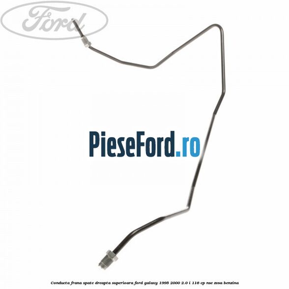 Conducta frana spate dreapta, superioara Ford Galaxy 1995-2000 2.0 i 116 cp NSE, ZVSA benzina