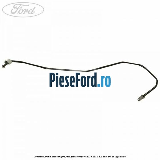 Conducta frana spate inspre fata Ford EcoSport 2013-2018 1.5 TDCi 90 cp UGJE diesel