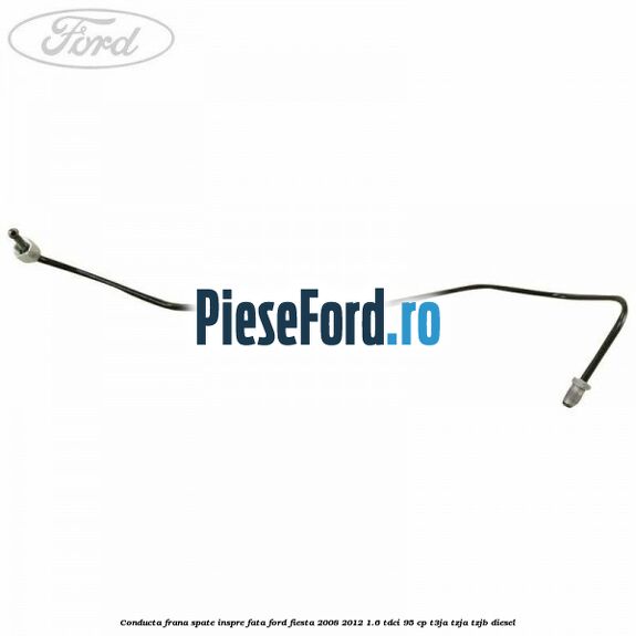 Conducta frana spate inspre fata Ford Fiesta 2008-2012 1.6 TDCi 95 cp Conducta frana spate inspre fata Ford Fiesta 2008-2012 1.6 TDCi 95 cp T3JA, TZJA, TZJB diesel