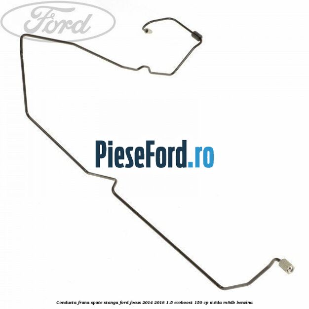 Conducta frana spate stanga Ford Focus 2014-2018 1.5 EcoBoost 150 cp Conducta frana spate stanga Ford Focus 2014-2018 1.5 EcoBoost 150 cp M8DA, M8DB benzina