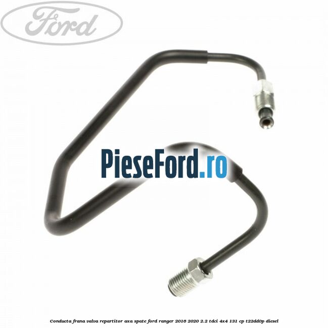 Conducta frana valva repartitor axa spate Ford Ranger 2016-2020 2.2 TDCi 4x4 131 cp Conducta frana valva repartitor axa spate Ford Ranger 2016-2020 2.2 TDCi 4x4 131 cp T22DD0P diesel
