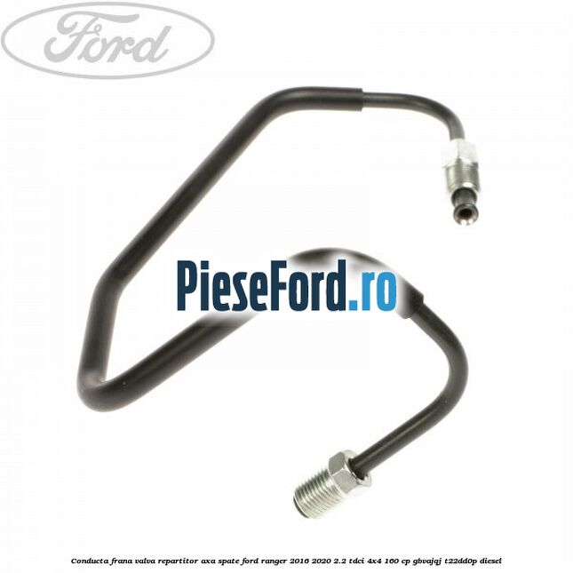 Conducta frana valva repartitor axa spate Ford Ranger 2016-2020 2.2 TDCi 4x4 160 cp GBVAJQJ, T22DD0P diesel