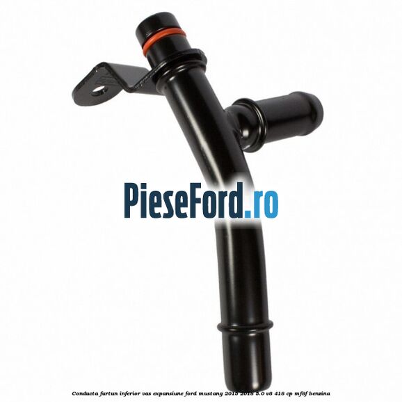 Conducta furtun inferior vas expansiune Ford Mustang 2015-2018 5.0 V8 418 cp MF8F benzina