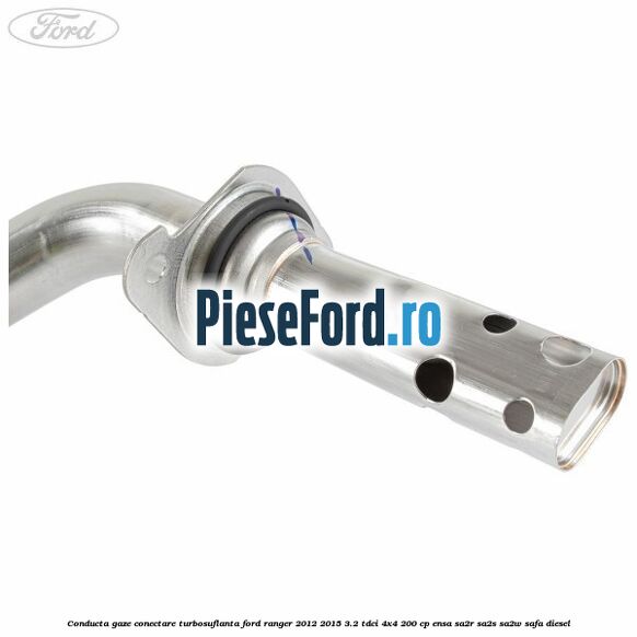 Conducta gaze conectare turbosuflanta Ford Ranger 2012-2015 3.2 TDCi 4x4 200 cp Conducta gaze conectare turbosuflanta Ford Ranger 2012-2015 3.2 TDCi 4x4 200 cp ENSA, SA2R, SA2S, SA2W, SAFA diesel