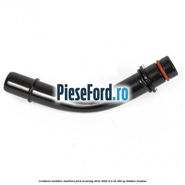 Conducta incalzire auxiliara Ford Mustang 2018-2022 5.0 V8 450 cp 50SDEM benzina