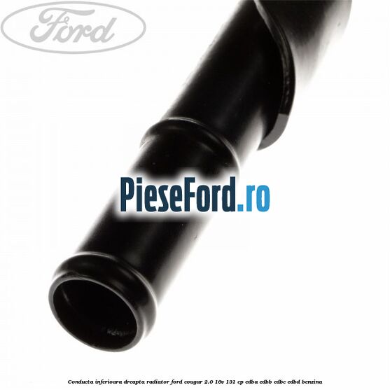 Conducta inferioara dreapta radiator Ford Cougar 2.0 16V 131 cp EDBA, EDBB, EDBC, EDBD benzina
