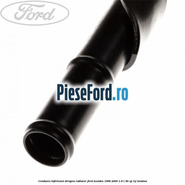 Conducta inferioara dreapta radiator Ford Mondeo 1996-2000 1.6 i 90 cp L1J benzina