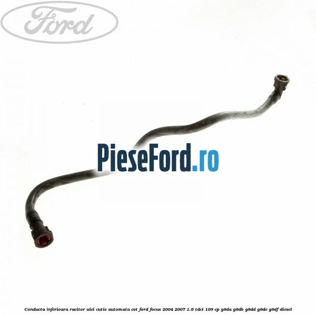 Conducta inferioara racitor ulei cutie automata CVT Ford Focus 2004-2007 1.6 TDCi 109 cp G8DA, G8DB, G8DD, G8DE, G8DF diesel