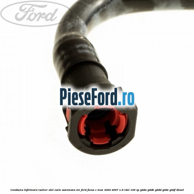 Conducta inferioara racitor ulei cutie automata CVT Ford Focus C-Max 2003-2007 1.6 TDCi 109 cp G8DA, G8DB, G8DD, G8DE, G8DF diesel