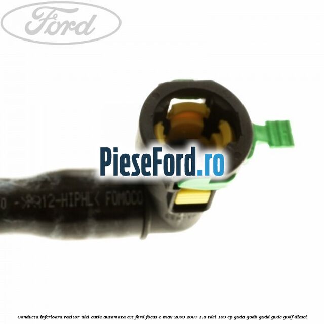 Conducta inferioara racitor ulei cutie automata CVT Ford Focus C-Max 2003-2007 1.6 TDCi 109 cp G8DA, G8DB, G8DD, G8DE, G8DF diesel