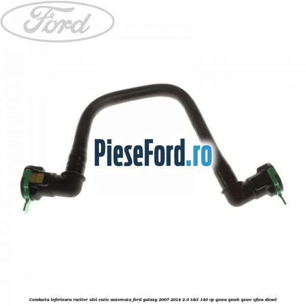 Conducta inferioara racitor ulei cutie automata Ford Galaxy 2007-2014 2.0 TDCi 140 cp QXWA, QXWB, QXWC, UFWA diesel
