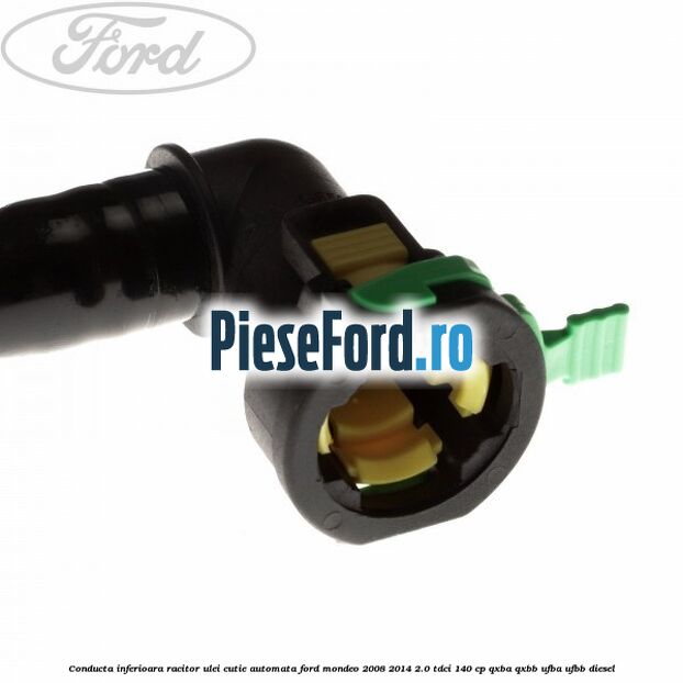 Conducta inferioara racitor ulei cutie automata Ford Mondeo 2008-2014 2.0 TDCi 140 cp QXBA, QXBB, UFBA, UFBB diesel