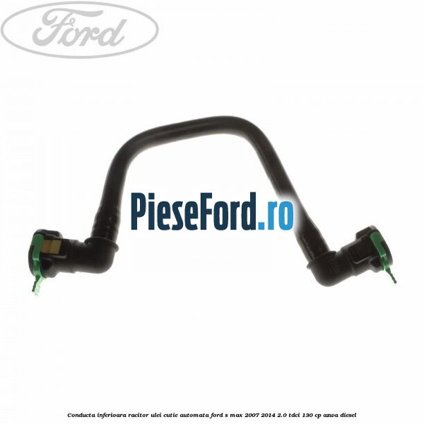 Conducta inferioara racitor ulei cutie automata Ford S-Max 2007-2014 2.0 TDCi 130 cp AZWA diesel