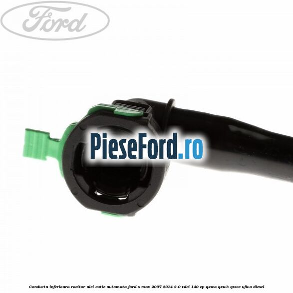 Conducta inferioara racitor ulei cutie automata Ford S-Max 2007-2014 2.0 TDCi 140 cp QXWA, QXWB, QXWC, UFWA diesel