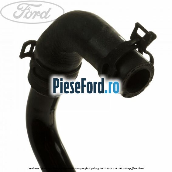 Conducta inferioara radiator apa cutie 6 trepte Ford Galaxy 2007-2014 1.8 TDCi 100 cp FFWA diesel