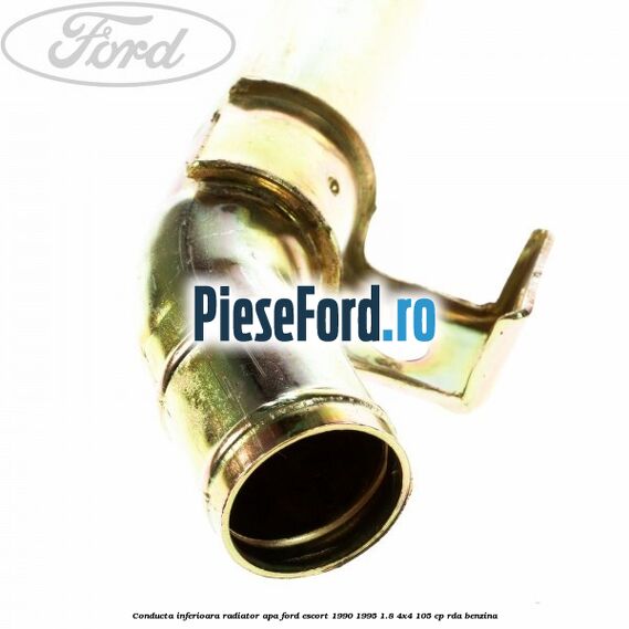 Conducta inferioara radiator apa Ford Escort 1990-1995 1.8 4x4 105 cp Conducta inferioara radiator apa Ford Escort 1990-1995 1.8 4x4 105 cp RDA benzina