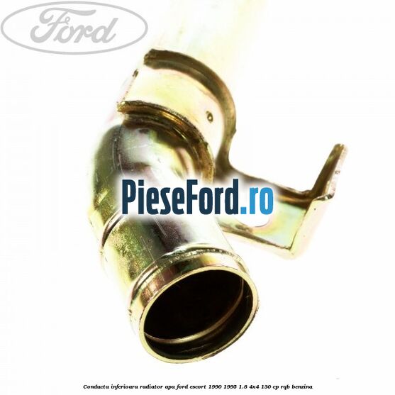 Conducta inferioara radiator apa Ford Escort 1990-1995 1.8 4x4 130 cp RQB benzina