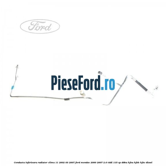 Conducta inferioara radiator clima 11/2002-03/2007 Ford Mondeo 2000-2007 2.0 TDDI 115 cp Conducta inferioara radiator clima 11/2002-03/2007 Ford Mondeo 2000-2007 2.0 TDDI 115 cp D6BA, HJBA, HJBB, HJBC diesel