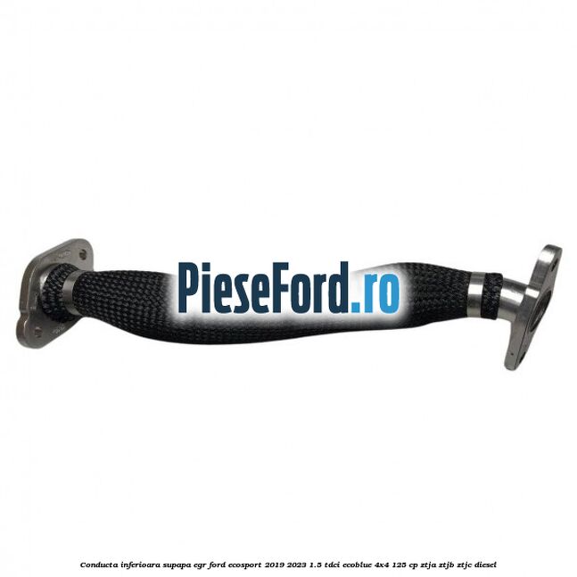 Conducta inferioara supapa EGR Ford EcoSport 2019-2023 1.5 TDCi EcoBlue 4x4 125 cp ZTJA, ZTJB, ZTJC diesel