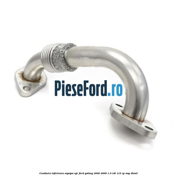 Conducta inferioara supapa EGR Ford Galaxy 2000-2006 1.9 TDI 115 cp AUY diesel