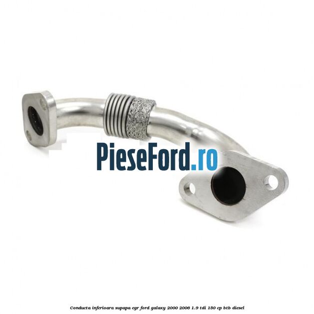 Conducta inferioara supapa EGR Ford Galaxy 2000-2006 1.9 TDI 150 cp BTB diesel