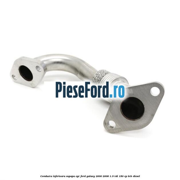 Conducta inferioara supapa EGR Ford Galaxy 2000-2006 1.9 TDI 150 cp BTB diesel