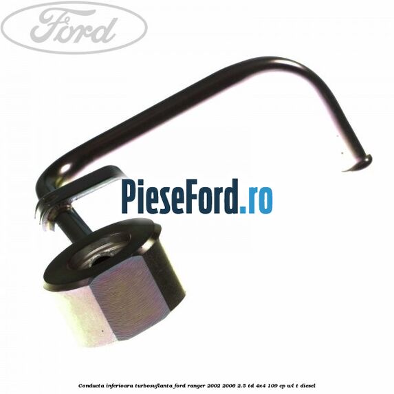 Conducta inferioara turbosuflanta Ford Ranger 2002-2006 2.5 TD 4x4 109 cp WL-T diesel