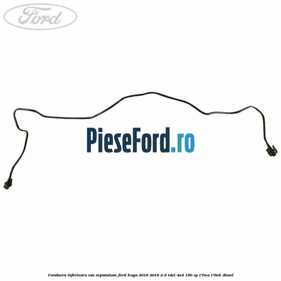Conducta inferioara vas expansiune Ford Kuga 2016-2018 2.0 TDCi 4x4 150 cp T7MA, T7MB diesel