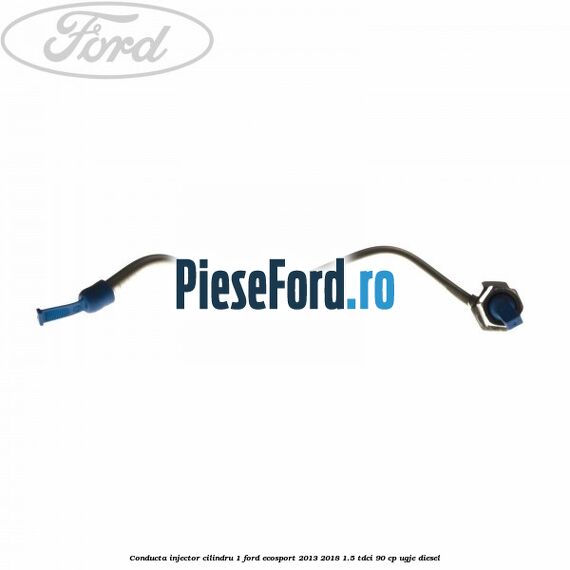 Conducta injector cilindru 1 Ford EcoSport 2013-2018 1.5 TDCi 90 cp Conducta injector cilindru 1 Ford EcoSport 2013-2018 1.5 TDCi 90 cp UGJE diesel