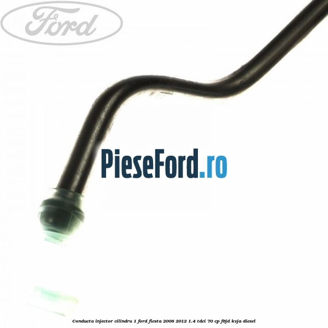 Conducta injector cilindru 1 Ford Fiesta 2008-2012 1.4 TDCi 70 cp F6JD, KVJA diesel