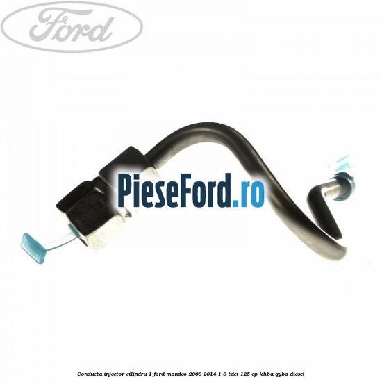 Conducta injector cilindru 1 Ford Mondeo 2008-2014 1.8 TDCi 125 cp Conducta injector cilindru 1 Ford Mondeo 2008-2014 1.8 TDCi 125 cp KHBA, QYBA diesel