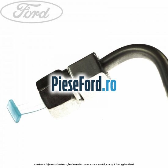 Conducta injector cilindru 1 Ford Mondeo 2008-2014 1.8 TDCi 125 cp Conducta injector cilindru 1 Ford Mondeo 2008-2014 1.8 TDCi 125 cp KHBA, QYBA diesel