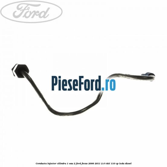 Conducta injector cilindru 1 sau 2 Ford Focus 2008-2011 2.0 TDCi 110 cp Conducta injector cilindru 1 sau 2 Ford Focus 2008-2011 2.0 TDCi 110 cp IXDA diesel