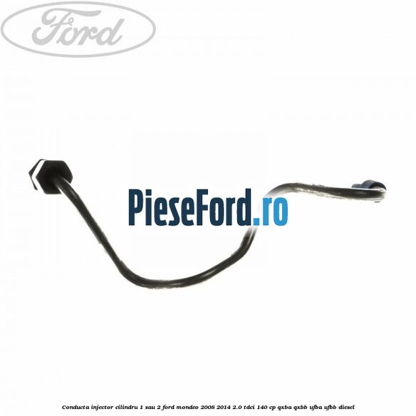Conducta injector cilindru 1 sau 2 Ford Mondeo 2008-2014 2.0 TDCi 140 cp QXBA, QXBB, UFBA, UFBB diesel