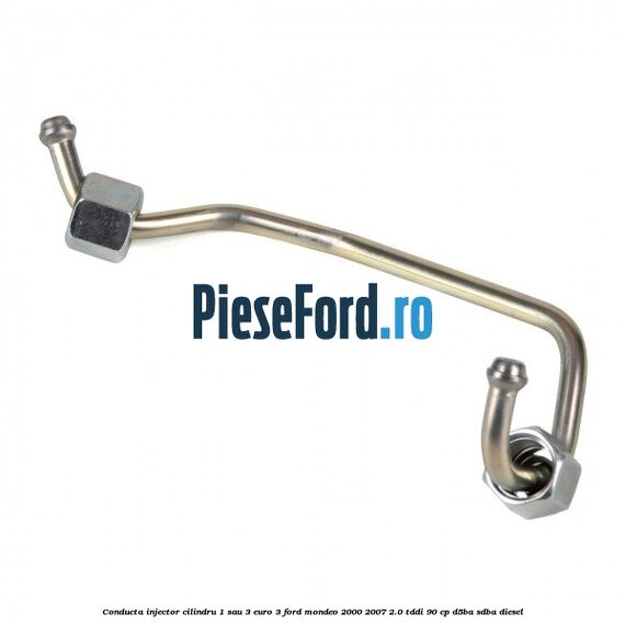 Conducta injector cilindru 1 sau 3 euro 3 Ford Mondeo 2000-2007 2.0 TDDI 90 cp D5BA, SDBA diesel