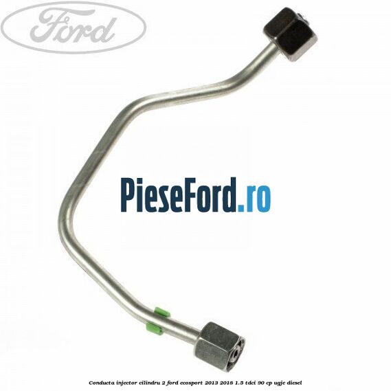 Conducta injector cilindru 2 Ford EcoSport 2013-2018 1.5 TDCi 90 cp UGJE diesel