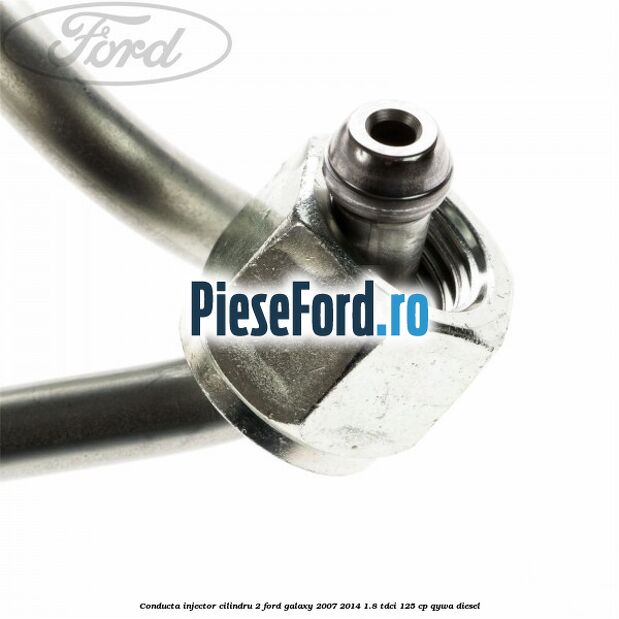 Conducta injector cilindru 2 Ford Galaxy 2007-2014 1.8 TDCi 125 cp Conducta injector cilindru 2 Ford Galaxy 2007-2014 1.8 TDCi 125 cp QYWA diesel