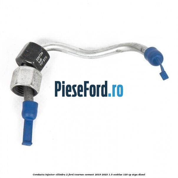 Conducta injector cilindru 2 Ford Tourneo Connect 2019-2023 1.5 EcoBlue 120 cp ZTGA diesel