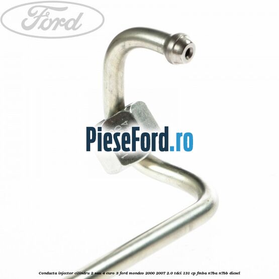 Conducta injector cilindru 2 sau 4 euro 3 Ford Mondeo 2000-2007 2.0 TDCi 131 cp FMBA, N7BA, N7BB diesel